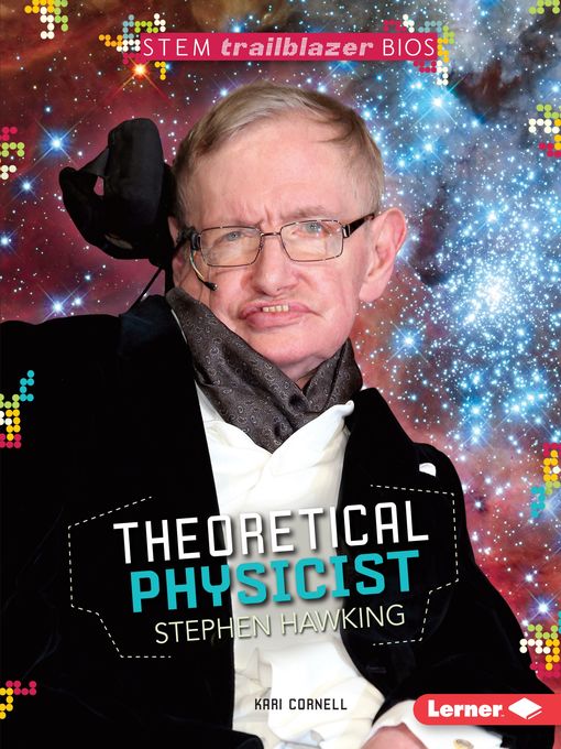 Title details for Theoretical Physicist Stephen Hawking by Kari Cornell - Available